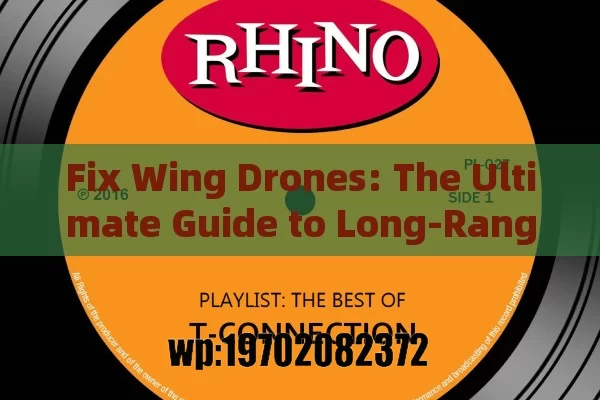 Fix Wing Drones: The Ultimate Guide to Long-Range Aerial Solutions for Modern Needs