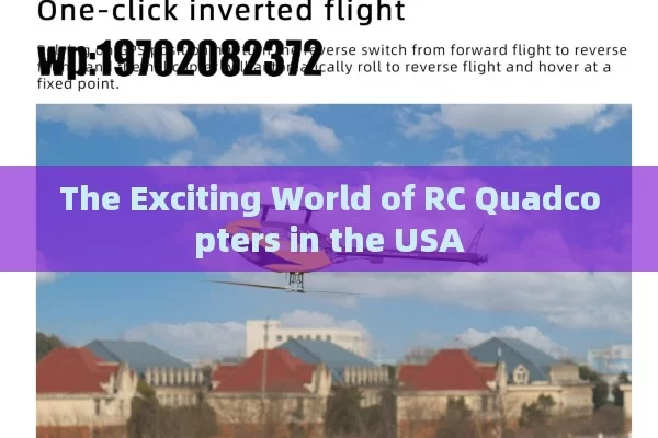 The Exciting World of RC Quadcopters in the USA