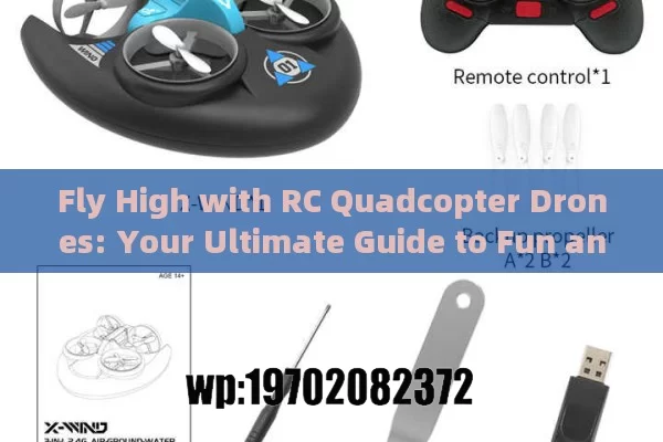 Fly High with RC Quadcopter Drones: Your Ultimate Guide to Fun and Adventure!