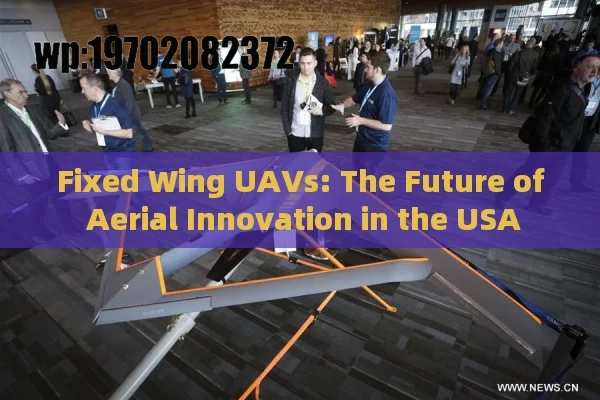 Fixed Wing UAVs: The Future of Aerial Innovation in the USA