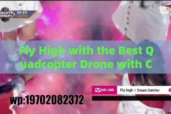 Fly High with the Best Quadcopter Drone with Camera, WiFi, and RC Remote Control!