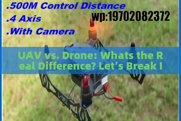 UAV vs. Drone: Whats the Real Difference? Let’s Break It Down!